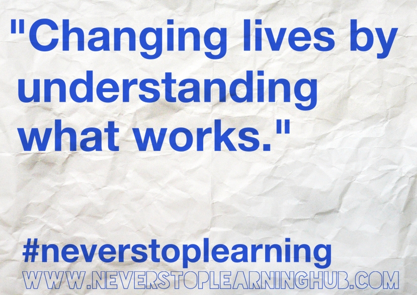 "Changing lives by understanding what works." #NeverStopLearning